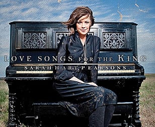 Love Songs For The King by Sarah Pearsons CD Cover